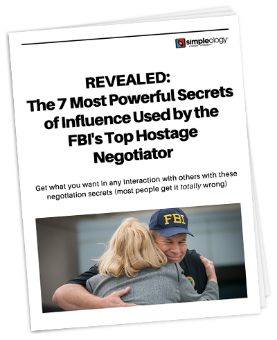 a new free report from Simpleology - REVEALED: The 7 Most Powerful Secrets of Influence Used by the FBI's Top Hostage Negotiator